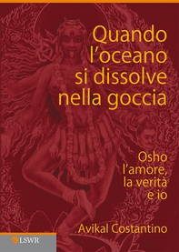 Quando l'oceano si dissolve nella goccia - Librerie.coop Quando l'oceano si dissolve nella goccia - Librerie.coop