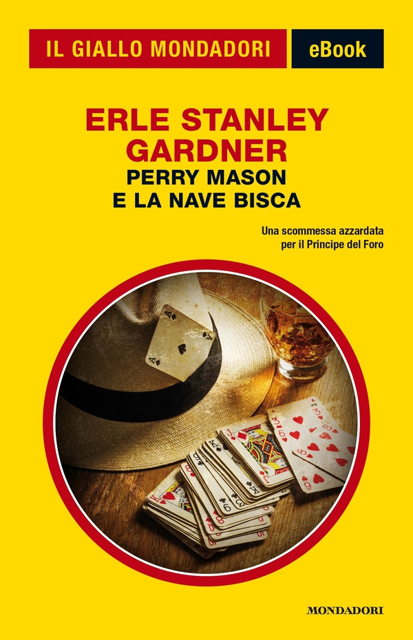 Perry Mason e la nave bisca (Il Giallo Mondadori) - Librerie.coop Perry Mason e la nave bisca (Il Giallo Mondadori) - Librerie.coop