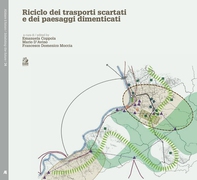 RICICLO DEI TRASPORTI SCARTATI E DEI PAESAGGI DIMENTICATI - Librerie.coop RICICLO DEI TRASPORTI SCARTATI E DEI PAESAGGI DIMENTICATI - Librerie.coop