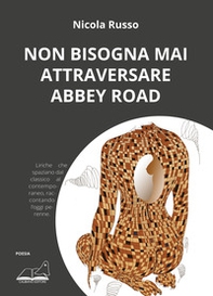 Non bisogna mai attraversare Abbey Road - Librerie.coop