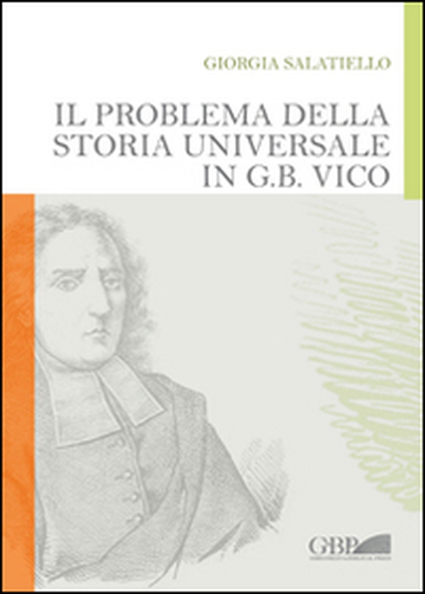 Il problema della storia universale in G. B. Vico - Librerie.coop Il problema della storia universale in G. B. Vico - Librerie.coop