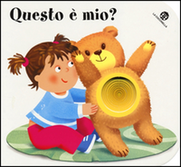 Questo è mio? I buchini - Librerie.coop Questo è mio? I buchini - Librerie.coop