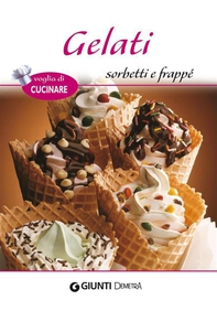 Gelati sorbetti e frappé - Librerie.coop Gelati sorbetti e frappé - Librerie.coop