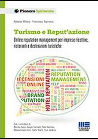 Turismo e reput'azione. Online reputation management per imprese ricettive, ristoranti e destinazioni turistiche - Librerie.coop
