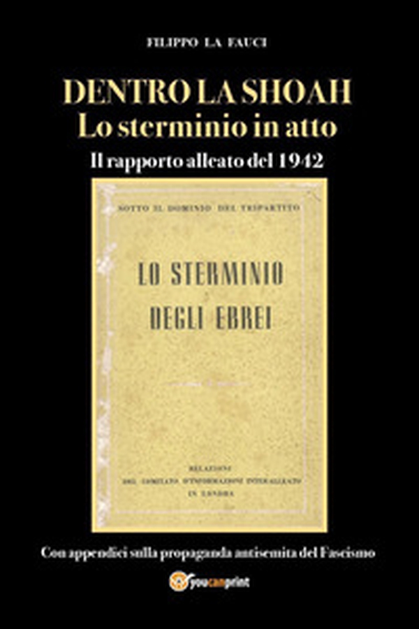 Dentro la Shoah. Lo sterminio in atto. Il rapporto alleato del 1942 - Librerie.coop Dentro la Shoah. Lo sterminio in atto. Il rapporto alleato del 1942 - Librerie.coop
