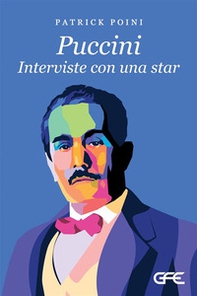 Puccini. Interviste con una star - Librerie.coop