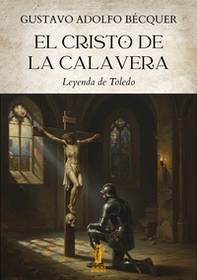 El Cristo de la calavera. Leyenda de Toledo - Librerie.coop