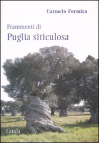 Frammenti di Puglia siticulosa - Librerie.coop