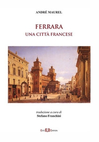 Ferrara: una città francese - Librerie.coop