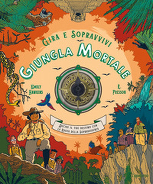 Giungla mortale. Decidi il tuo destino con la ruota della sopravvivenza. Gira e sopravvivi - Librerie.coop Giungla mortale. Decidi il tuo destino con la ruota della sopravvivenza. Gira e sopravvivi - Librerie.coop