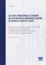 Gli enti territoriali di fronte alla sfida della modernizzazione di appalti e aiuti di stato - Librerie.coop