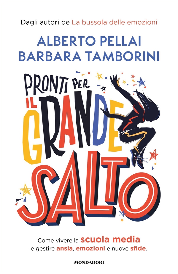 Pronti per il grande salto. Come vivere la scuola media e gestire ansia, emozioni e nuove sfide - Librerie.coop Pronti per il grande salto. Come vivere la scuola media e gestire ansia, emozioni e nuove sfide - Librerie.coop