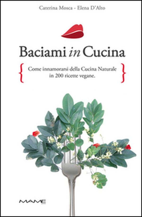 Baciami in cucina - Librerie.coop Baciami in cucina - Librerie.coop