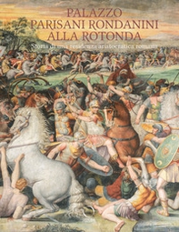 Palazzo Parisani Rondanini alla Rotonda. Storia di una residenza aristocratica romana - Librerie.coop