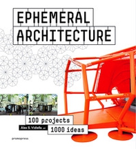 Ephemeral architecture. 100 projects. 1000 ideas - Librerie.coop