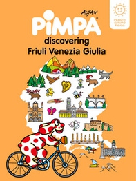 Pimpa discovering Friuli Venezia Giulia - Librerie.coop Pimpa discovering Friuli Venezia Giulia - Librerie.coop