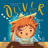 Oliver e il galeone dei pirati - Librerie.coop