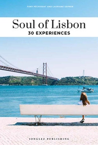 Soul of Lisbon. 30 experiences - Librerie.coop
