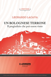 Un bolognese terrone. Il pregiudizio che può essere vinto - Librerie.coop