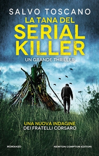 La tana del serial killer. Una nuova indagine dei fratelli Corsaro - Librerie.coop