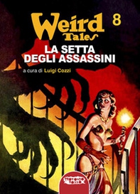 La setta degli assassini. Weird Tales - Vol. 8 - Librerie.coop