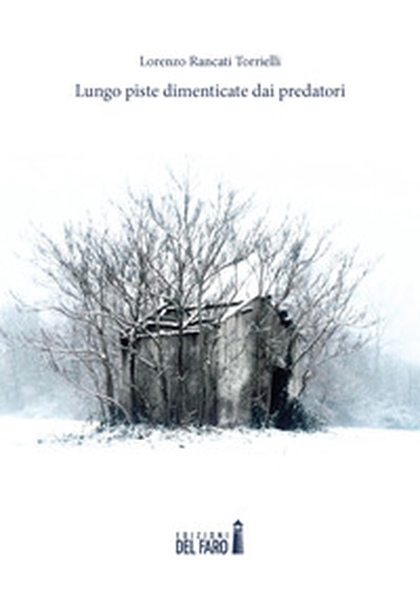 Lungo piste dimenticate dai predatori - Librerie.coop Lungo piste dimenticate dai predatori - Librerie.coop