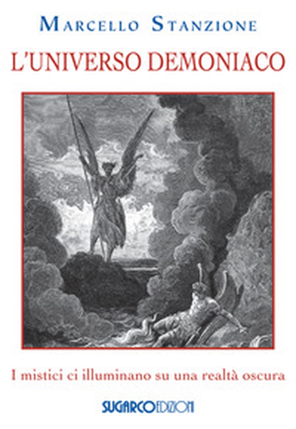 L'universo demoniaco. I mistici ci illuminano su una realtà oscura - Librerie.coop L'universo demoniaco. I mistici ci illuminano su una realtà oscura - Librerie.coop
