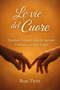 Le vie del cuore - Librerie.coop