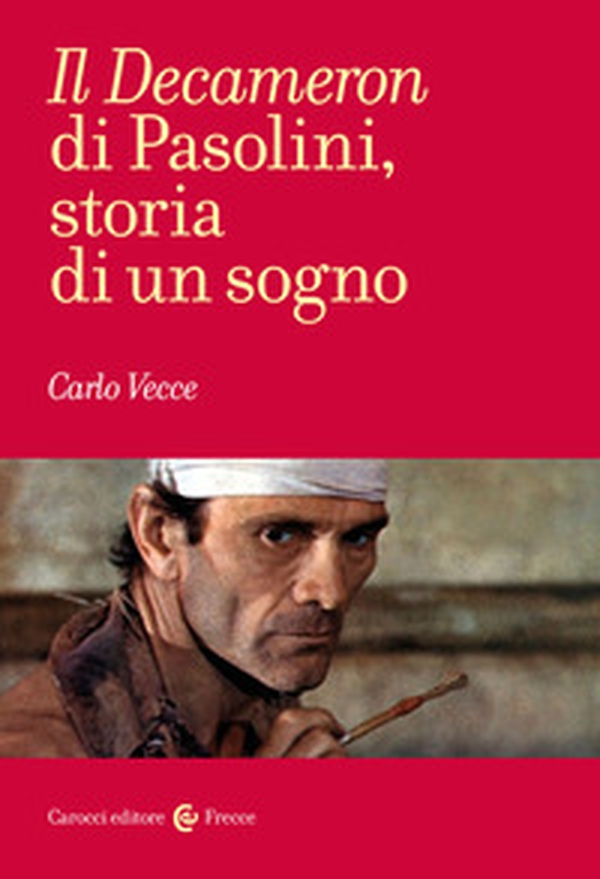 Il «Decameron» di Pasolini, storia di un sogno - Librerie.coop Il «Decameron» di Pasolini, storia di un sogno - Librerie.coop