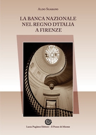La Banca Nazionale del Regno d'Italia a Firenze - Librerie.coop