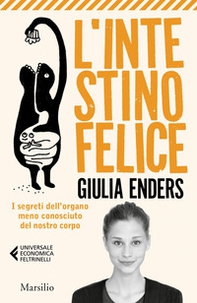 L'intestino felice. I segreti dell'organo meno conosciuto del nostro corpo - Librerie.coop