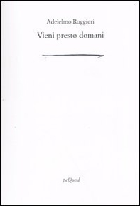 Vieni presto domani - Librerie.coop