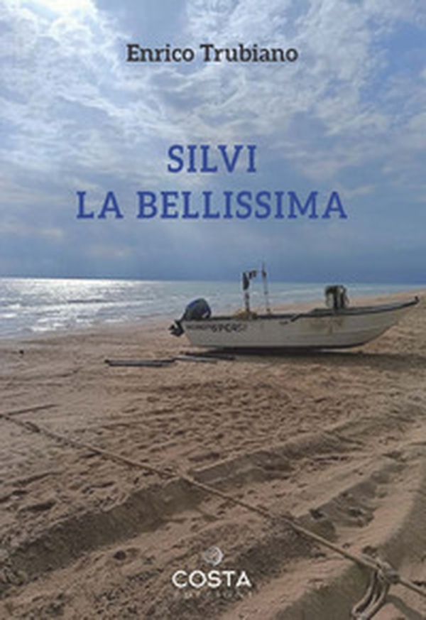 Silvi la bellissima - Librerie.coop Silvi la bellissima - Librerie.coop