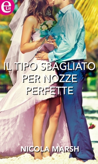 Il tipo sbagliato per nozze perfette (eLit) - Librerie.coop