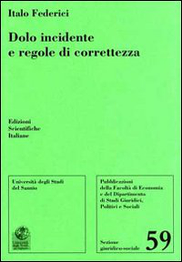 Dolo incidente e regole di correttezza - Librerie.coop Dolo incidente e regole di correttezza - Librerie.coop