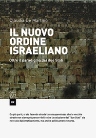 Il nuovo ordine israeliano. Oltre il paradigma dei due Stati - Librerie.coop