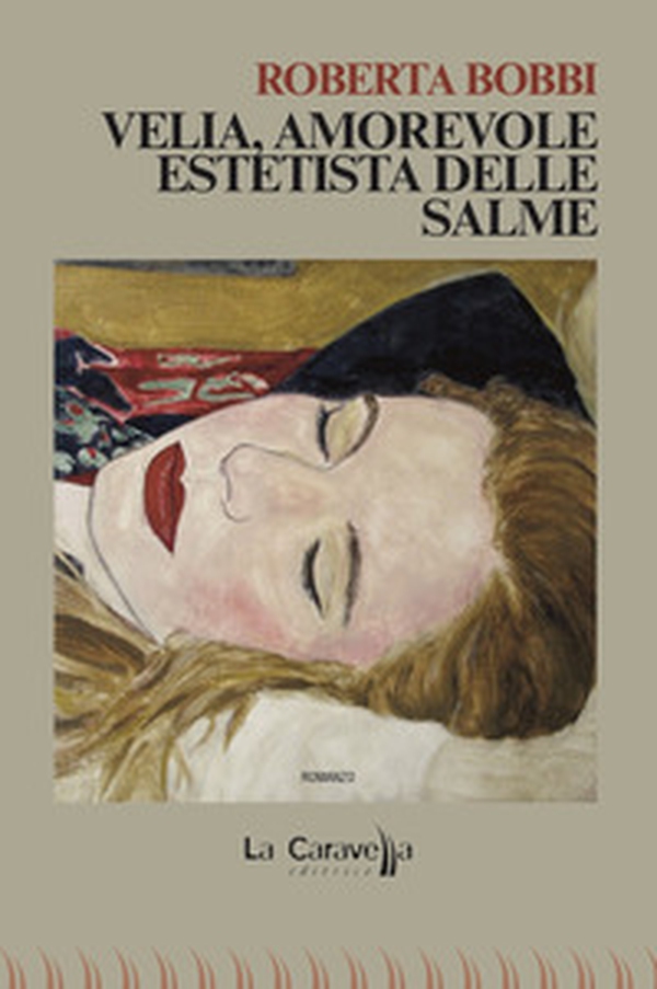Velia, amorevole estetista delle salme - Librerie.coop Velia, amorevole estetista delle salme - Librerie.coop