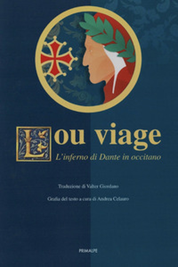 Lou viage. L'Inferno di Dante in occitano - Librerie.coop Lou viage. L'Inferno di Dante in occitano - Librerie.coop
