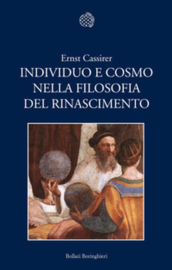 Individuo e cosmo nella filosofia del Rinascimento - Librerie.coop Individuo e cosmo nella filosofia del Rinascimento - Librerie.coop