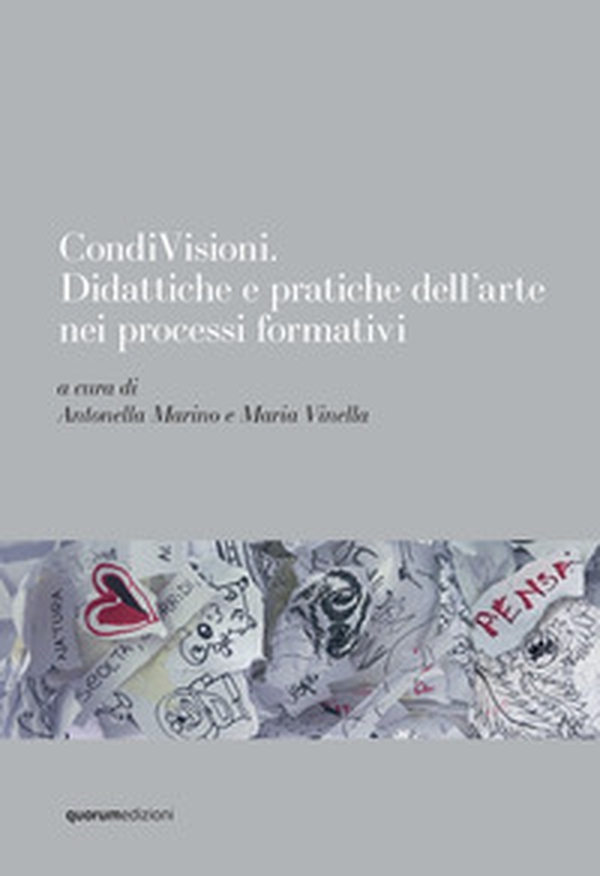 CondiVisioni. Didattiche e pratiche dell'arte nei processi formativi - Librerie.coop