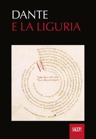 Dante e la Liguria. Manoscritti e immagini del Medioevo - Librerie.coop