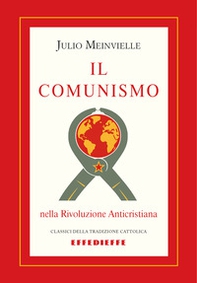 Il comunismo nella rivoluzione anticristiana - Librerie.coop