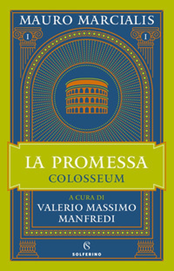 La promessa. Colosseum - Vol. 1 - Librerie.coop La promessa. Colosseum - Vol. 1 - Librerie.coop