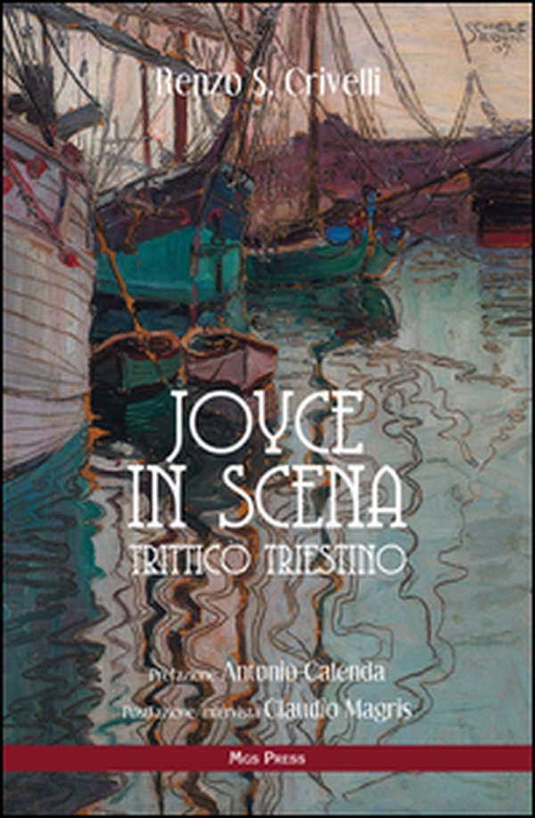 Joyce in scena. Trittico triestino - Librerie.coop Joyce in scena. Trittico triestino - Librerie.coop