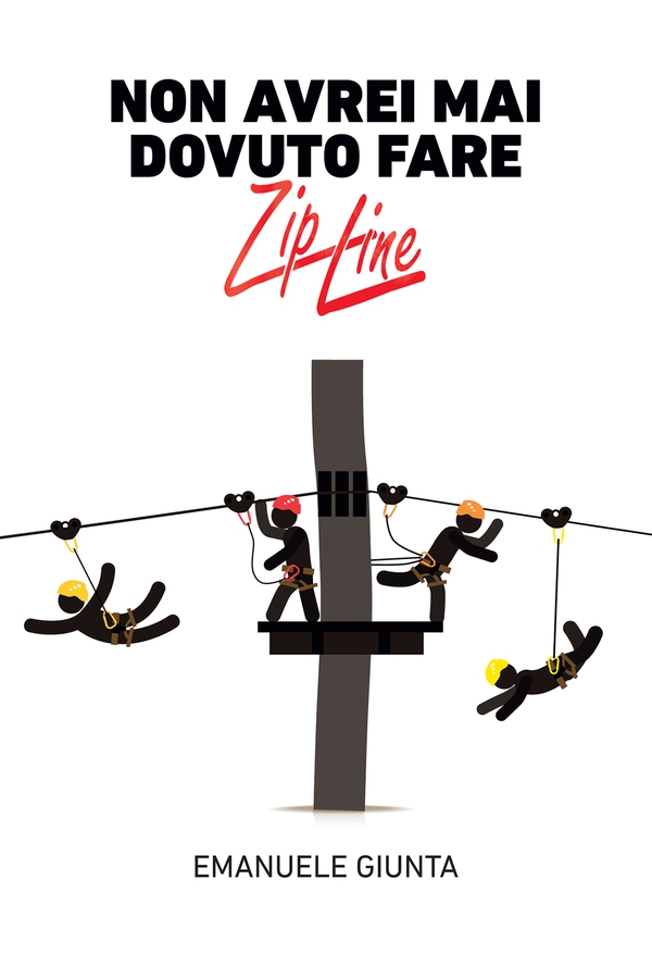 Non avrei mai dovuto fare zipline - Librerie.coop