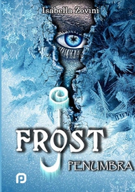 Penumbra. J. Frost - Librerie.coop Penumbra. J. Frost - Librerie.coop