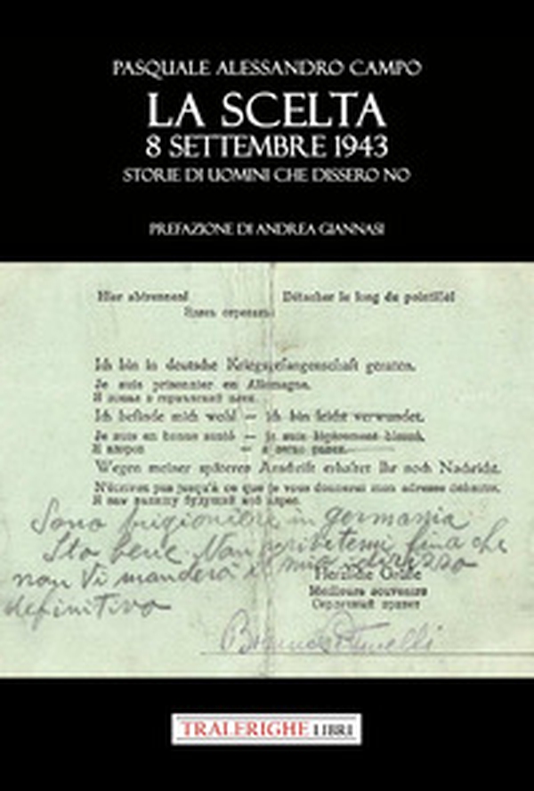 La scelta. 8 settembre 1943. Storie di uomini che dissero no - Librerie.coop La scelta. 8 settembre 1943. Storie di uomini che dissero no - Librerie.coop