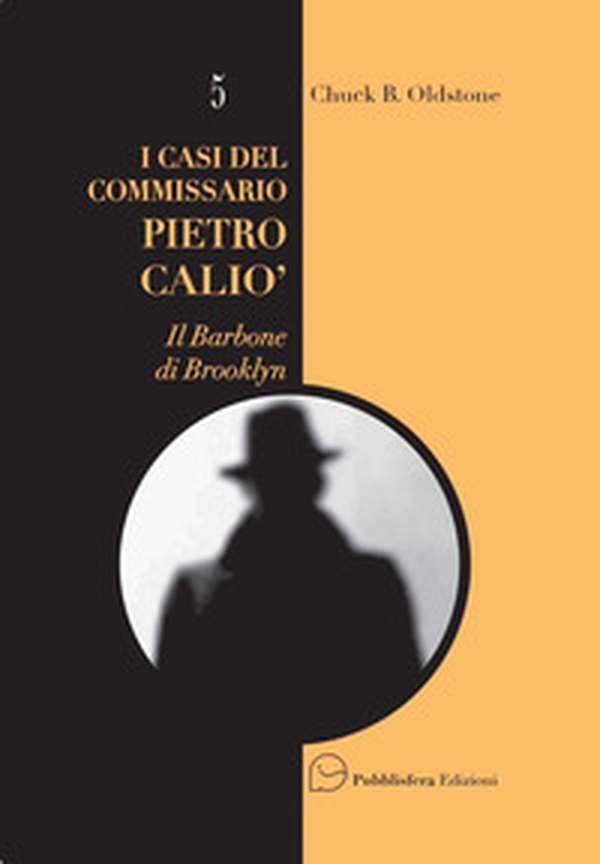 I casi del Commissario Pietro Caliò. Il barbone di Brooklyn - Librerie.coop I casi del Commissario Pietro Caliò. Il barbone di Brooklyn - Librerie.coop