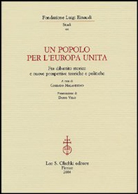 Un popolo per l'Europa unita. Fra dibattito storico e nuove prospettive teoriche e politiche - Librerie.coop Un popolo per l'Europa unita. Fra dibattito storico e nuove prospettive teoriche e politiche - Librerie.coop