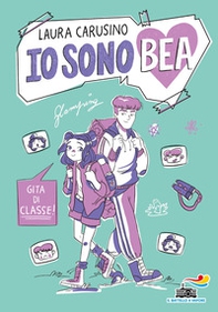 Gita di classe! Io sono Bea - Librerie.coop